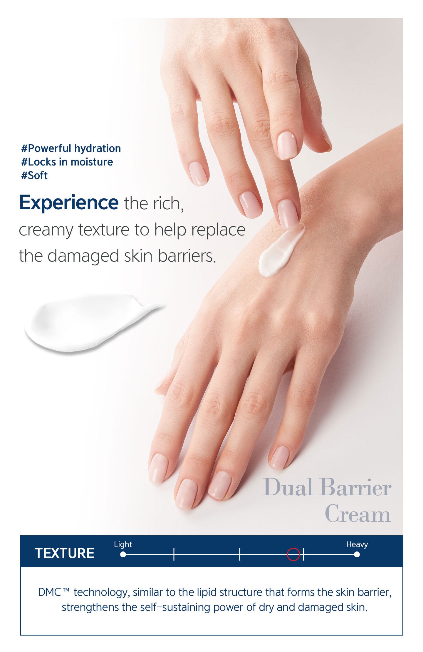 DMC technology, similar to the lipid structure that forms the skin barrier, strengthens the self-sustaining power of dry and damaged skin. 